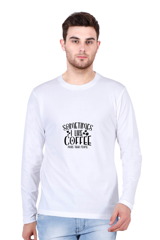 I like Coffee more than People Full Sleeve T-Shirt